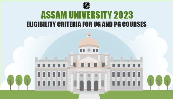 Assam University Eligibility Criteria 2024