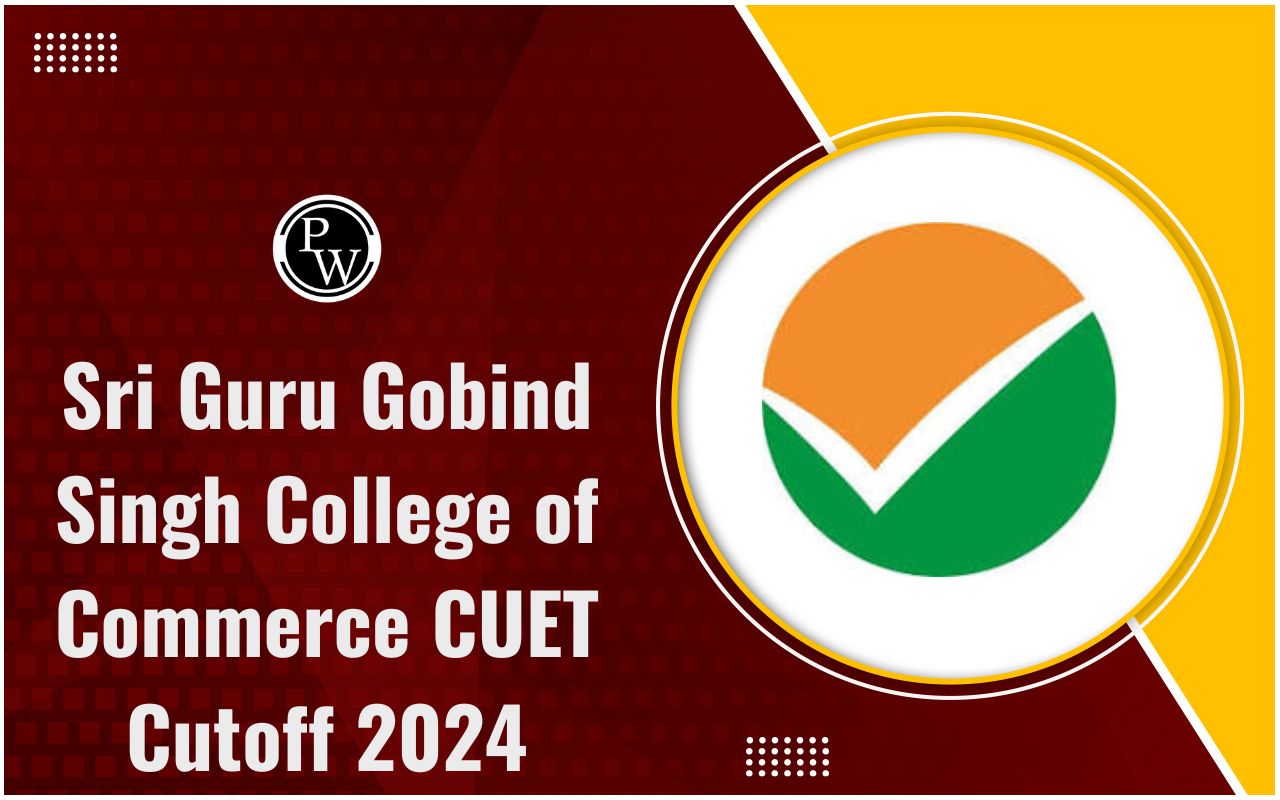Sri Guru Gobind Singh College of Commerce CUET Cutoff 2024