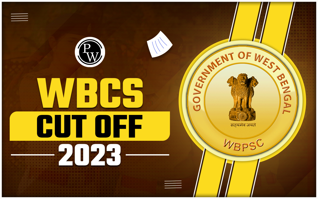WBCS Cut Off 2023, Expected Cut Off, Previous Trends