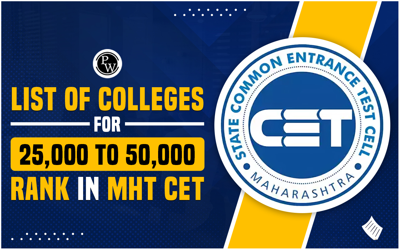 List of Colleges for 25000 to 50000 Rank in MHT CET