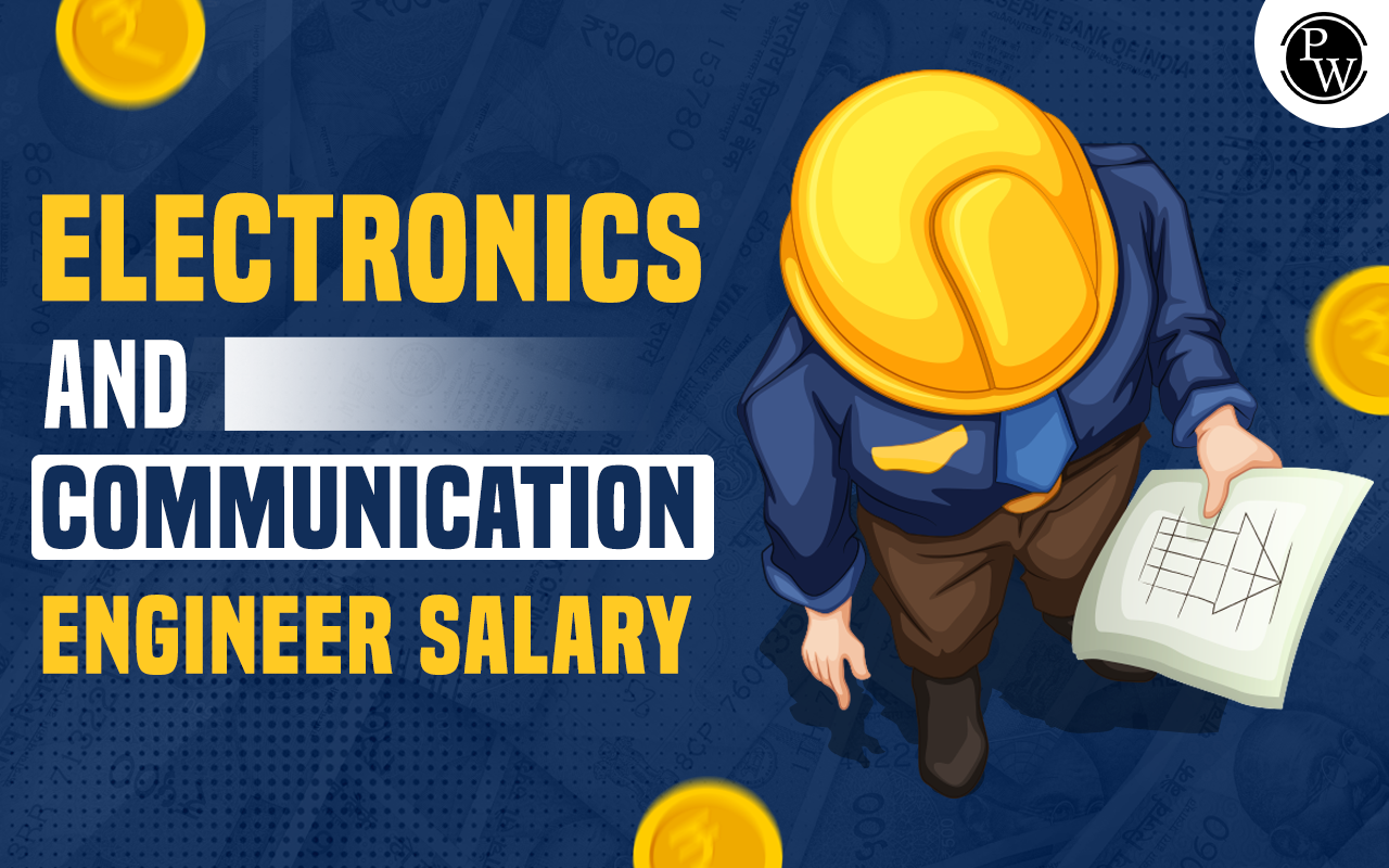 Electronics and Communication Engineer Salary