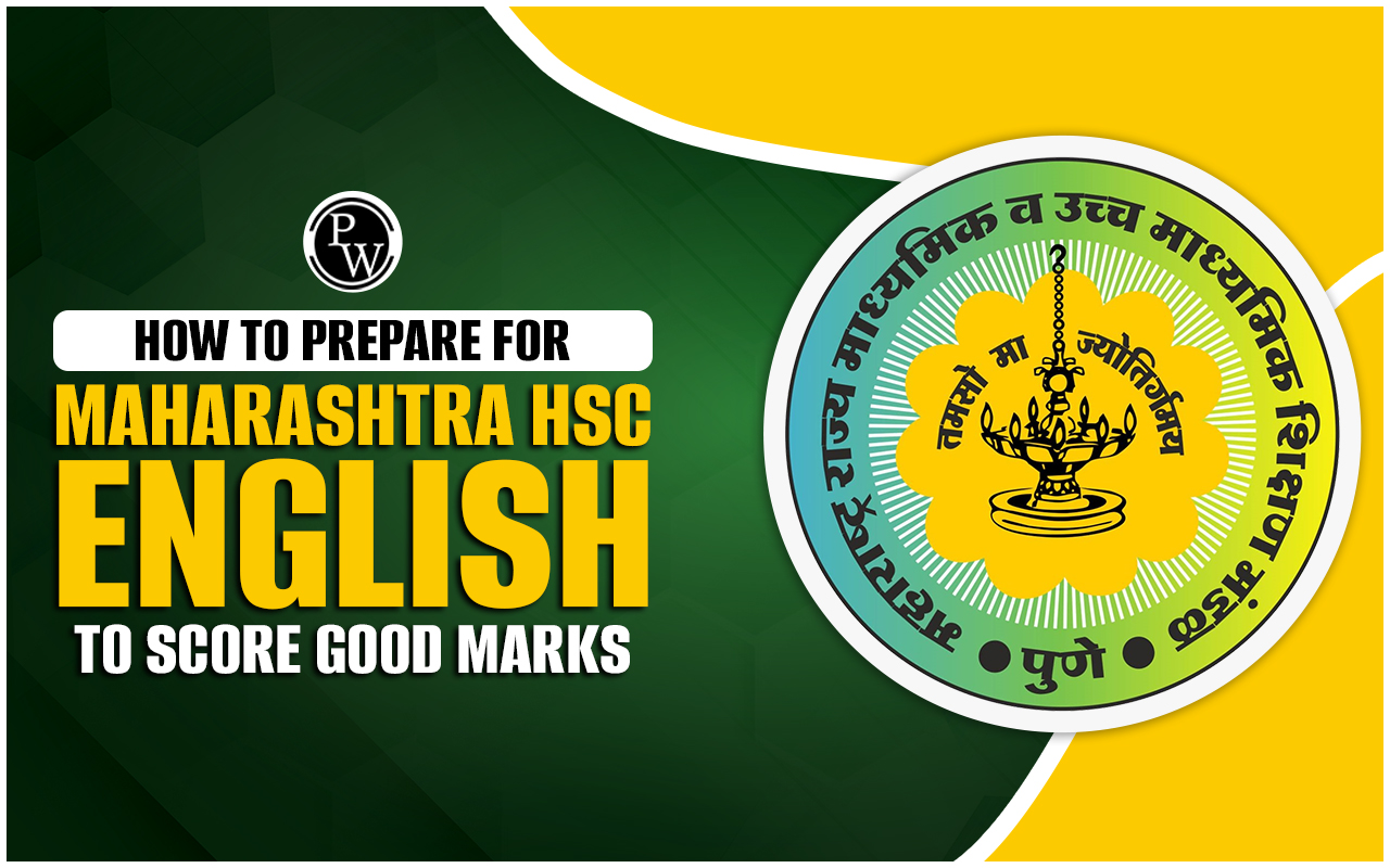 Prepare for Maharashtra HSC English to Score Good Marks
