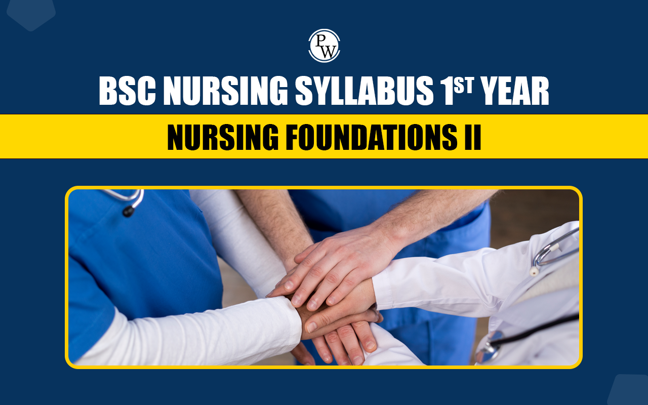 BSc Nursing Syllabus 1st Year Nursing Foundations II BSc Nursing Syllabus 1st Year Nursing Foundations II