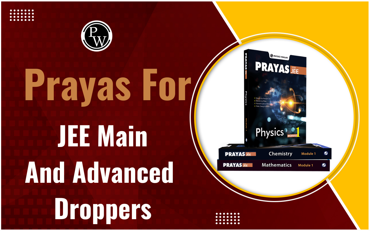 Prayas For JEE Main And Advanced Droppers