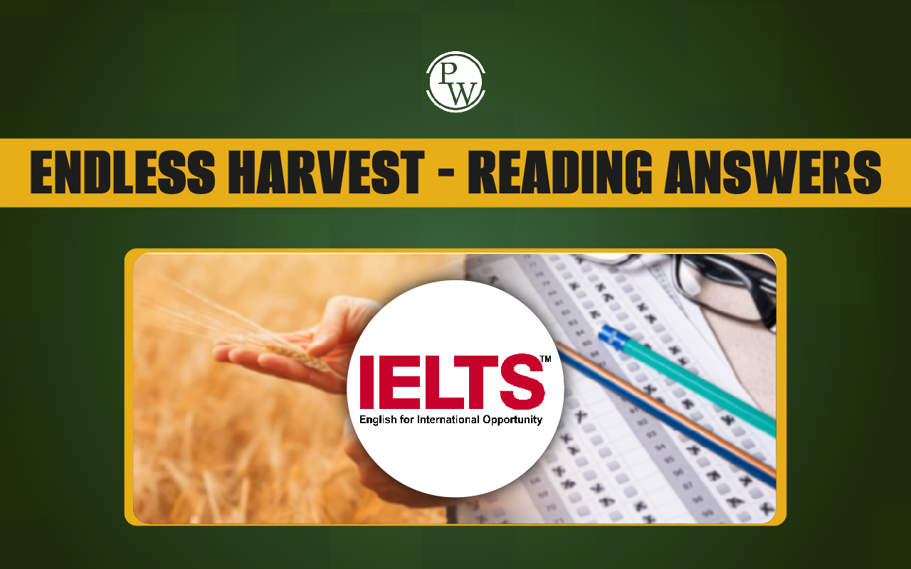 Endless Harvest Reading Answers, IELTS Reading Passage