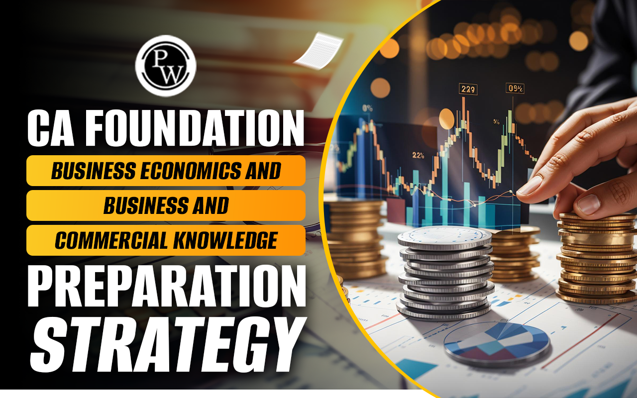 CA Foundation Business Economics and Business and Commercial Knowledge Preparation Strategy