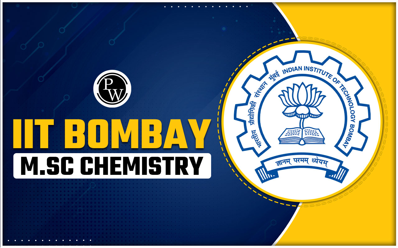 IIT Bombay M.Sc. Chemistry Admission 2024
