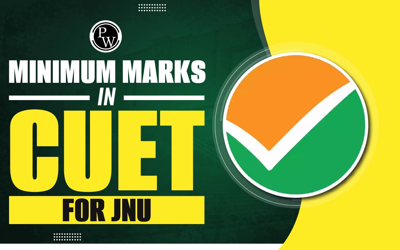 Minimum Marks In CUET For JNU