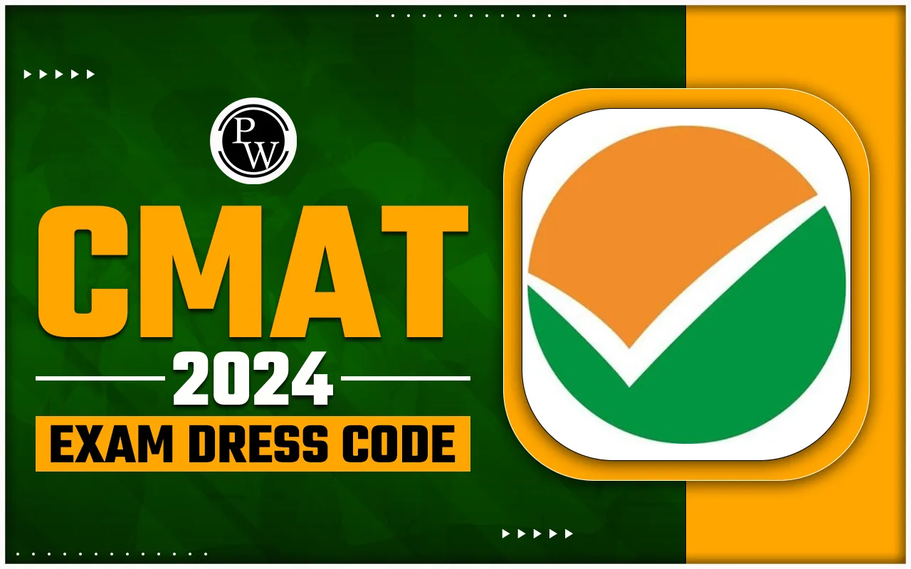 CMAT 2024 EXAM DRESS CODE