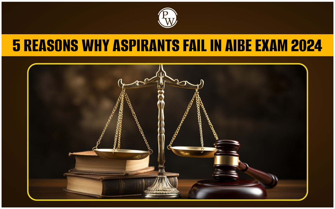 5 Reasons Why Aspirants Fail in AIBE Exam 2024
