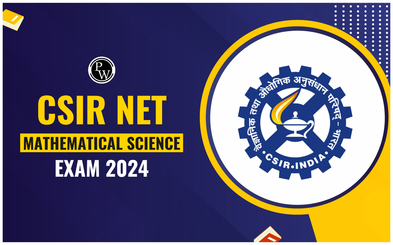CSIR NET Mathematical Science Exam 2024