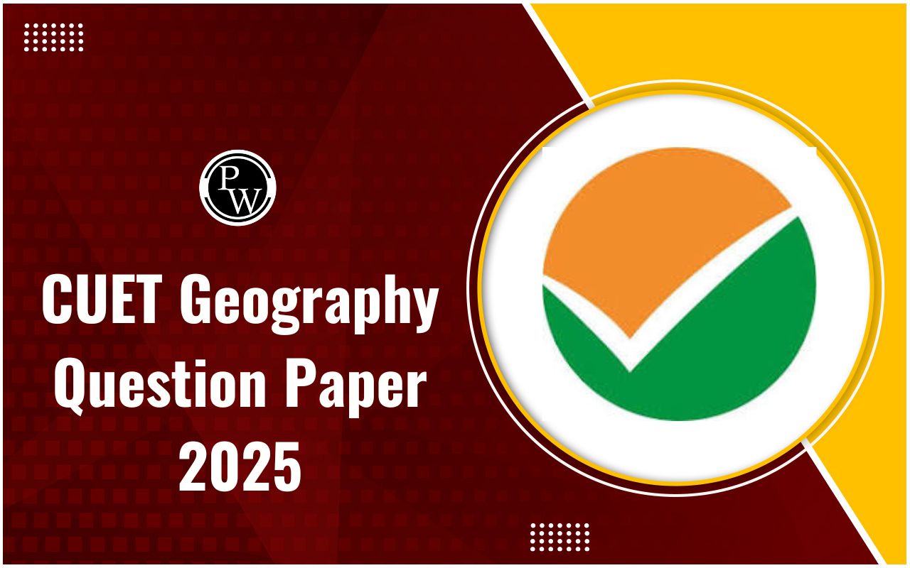 CUET Geography Question Paper 2025