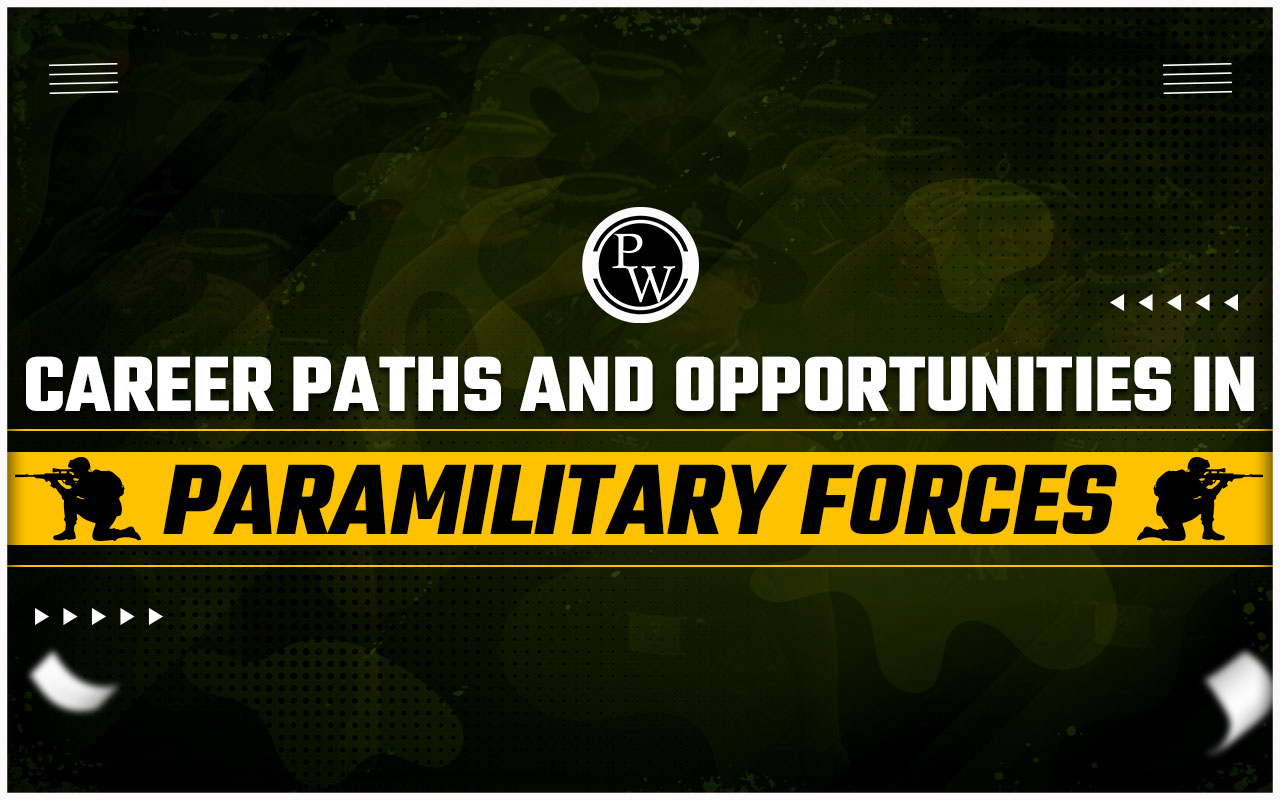 Career Paths and Opportunities in Paramilitary Forces