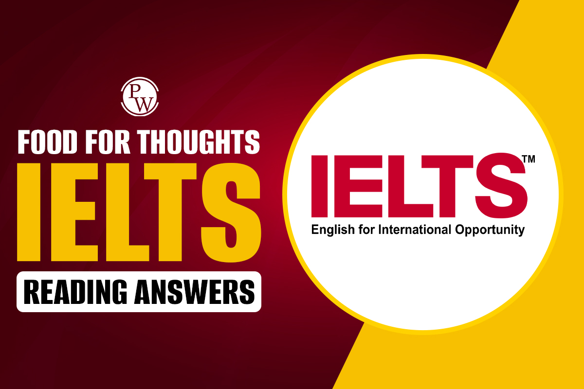 Food For Thoughts IELTS Reading Answers with Passage