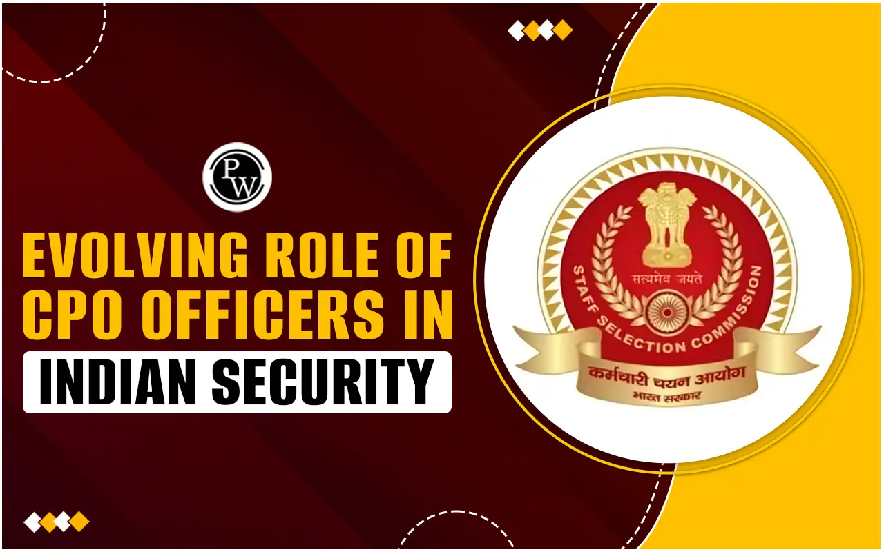 Evolving Role of CPO Officers in Indian Security