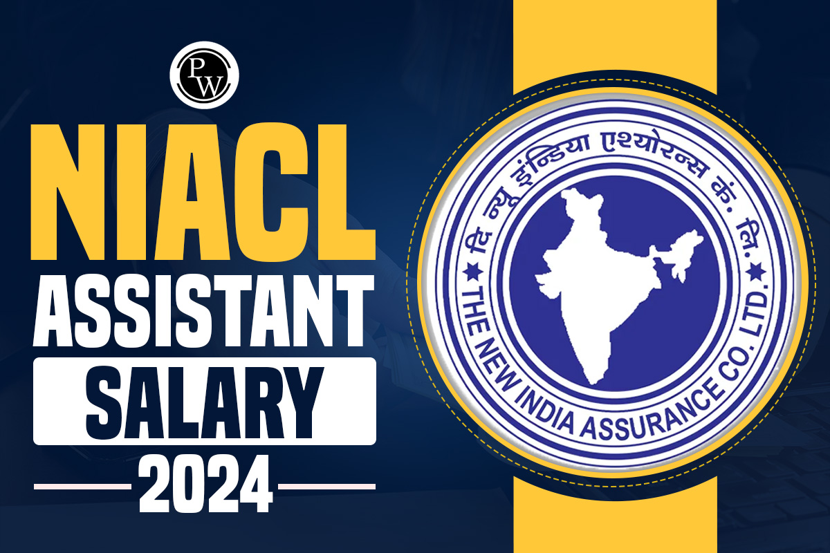 NIACL Assistant Salary 2024, Career Growth, Perks & Allowances