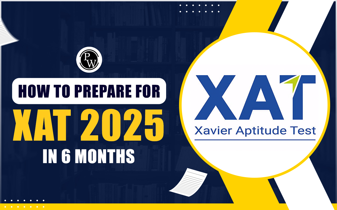 How to Prepare for XAT 2025 in 6 Months?
