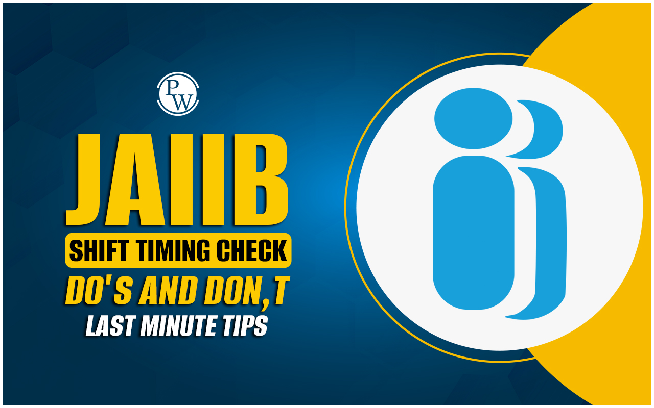 JAIIB Shift Timing Check Dos and Don't Last Minute Tips