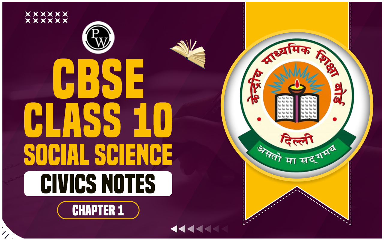 CBSE Class 10 Social Science Civics Notes Chapter 1