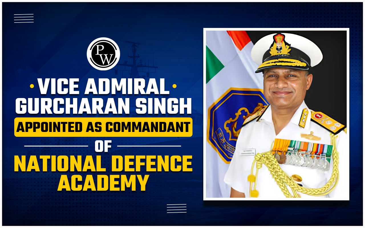 Vice Admiral Gurcharan Singh Appointed as Commandant of National Defence Academy