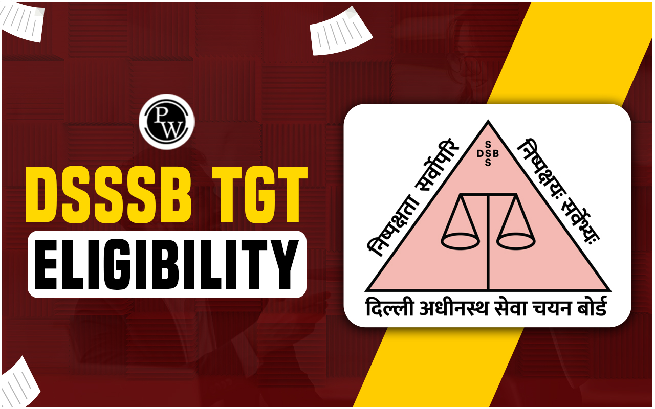 DSSSB TGT Eligibility 2024