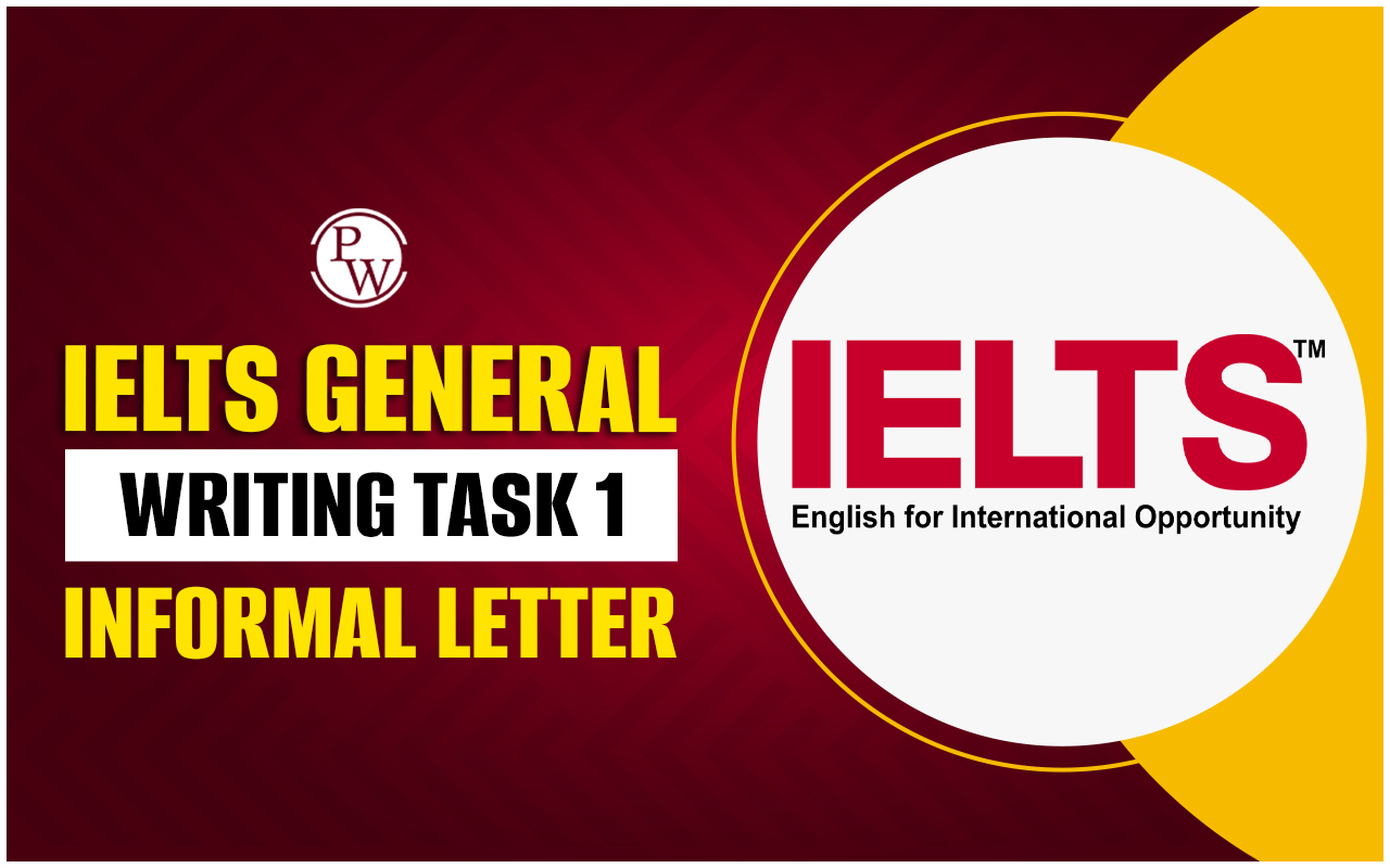 IELTS General Writing Task 1 Informal Letter