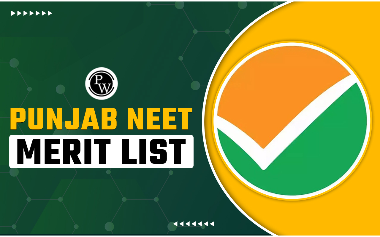 Punjab NEET Merit List 2024 Out, Download MBBS/BDS Rank List PDF