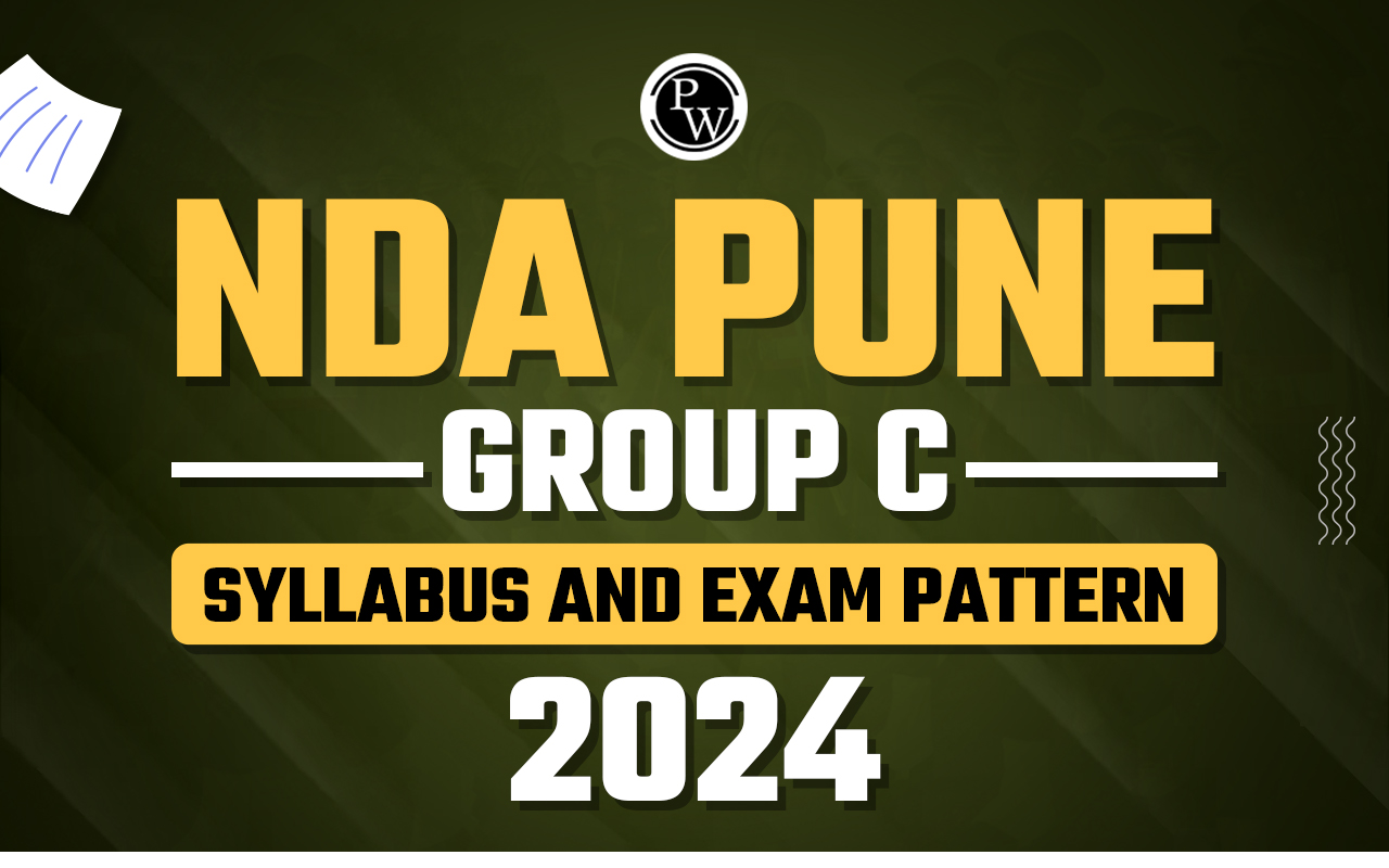 NDA Pune Group C Syllabus and Exam Pattern 2024