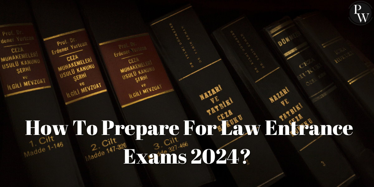 How To Prepare For Law Entrance Exams 2024