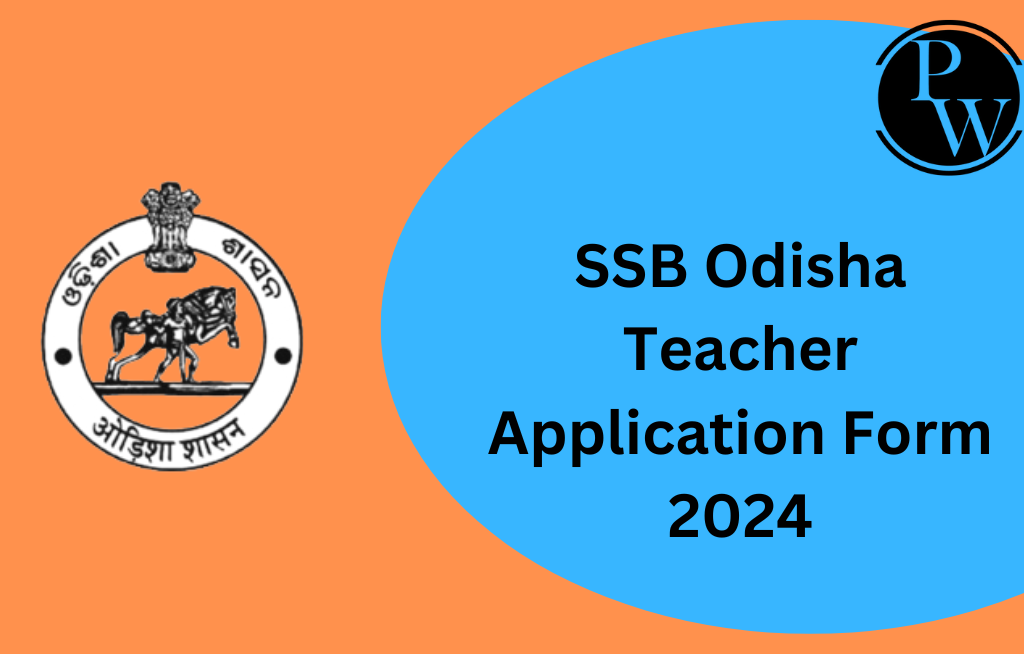 SSB Odisha Teacher Application Form 2024