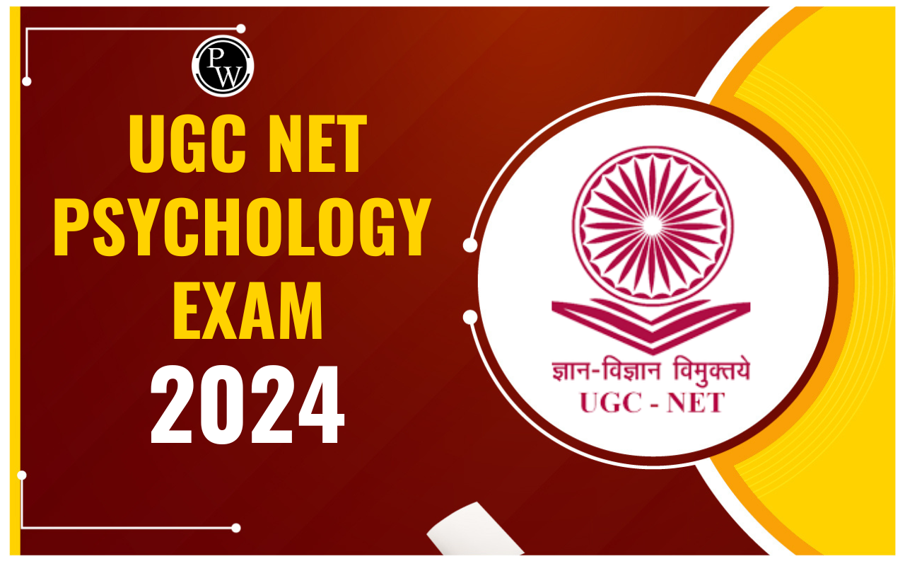 UGC NET Psychology Exam 2024, Eligibility, Syllabus
