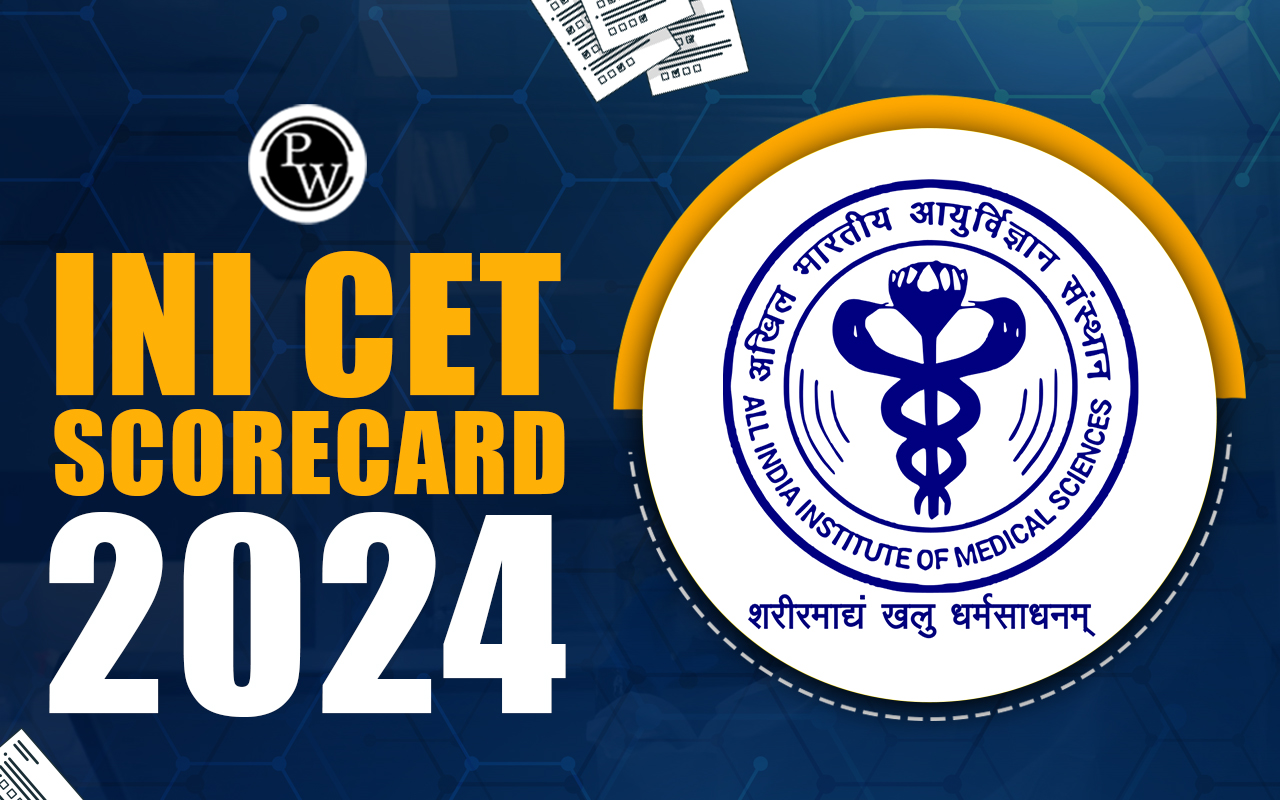 INI CET Scorecard 2024 Link, Steps To Download PDF