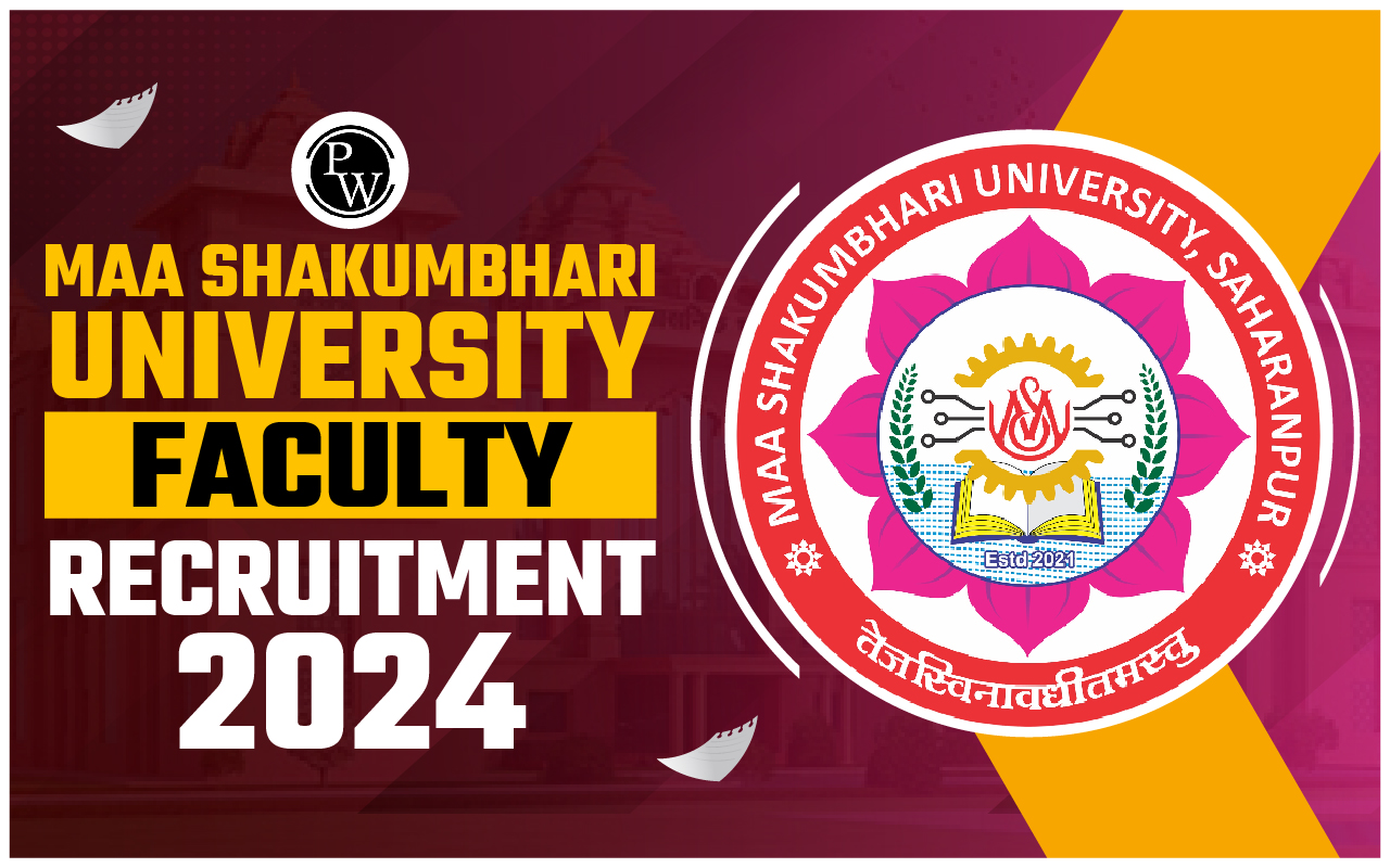 Maa Shakumbhari University Faculty Recruitment 2024