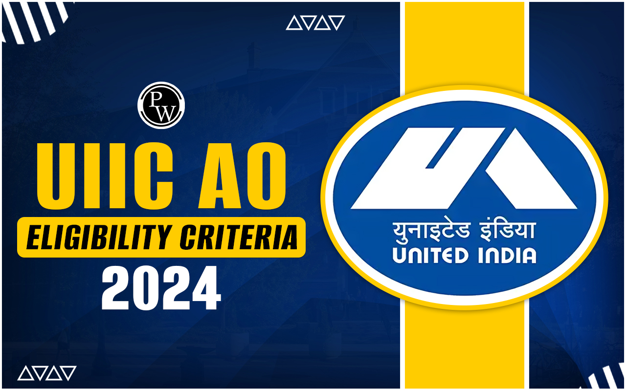 UIIC AO Eligibility Criteria 2024