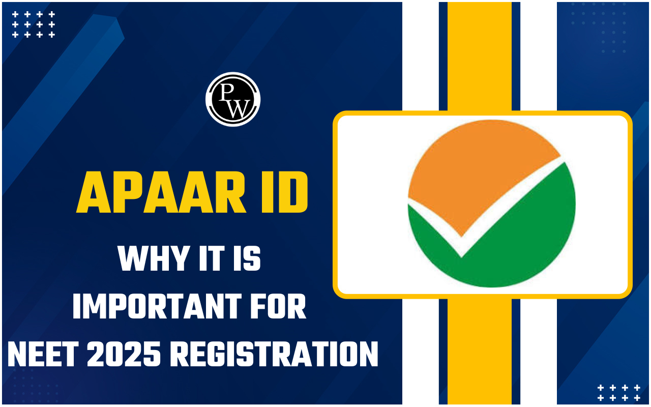 APAAR ID, Why it is Important for NEET 2025, How to Create?