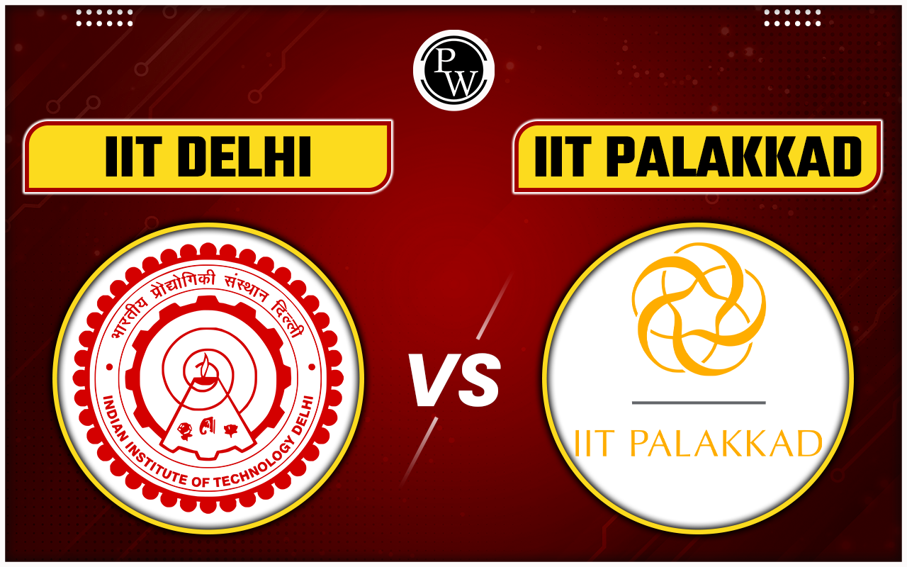 IIT Delhi vs IIT Palakkad