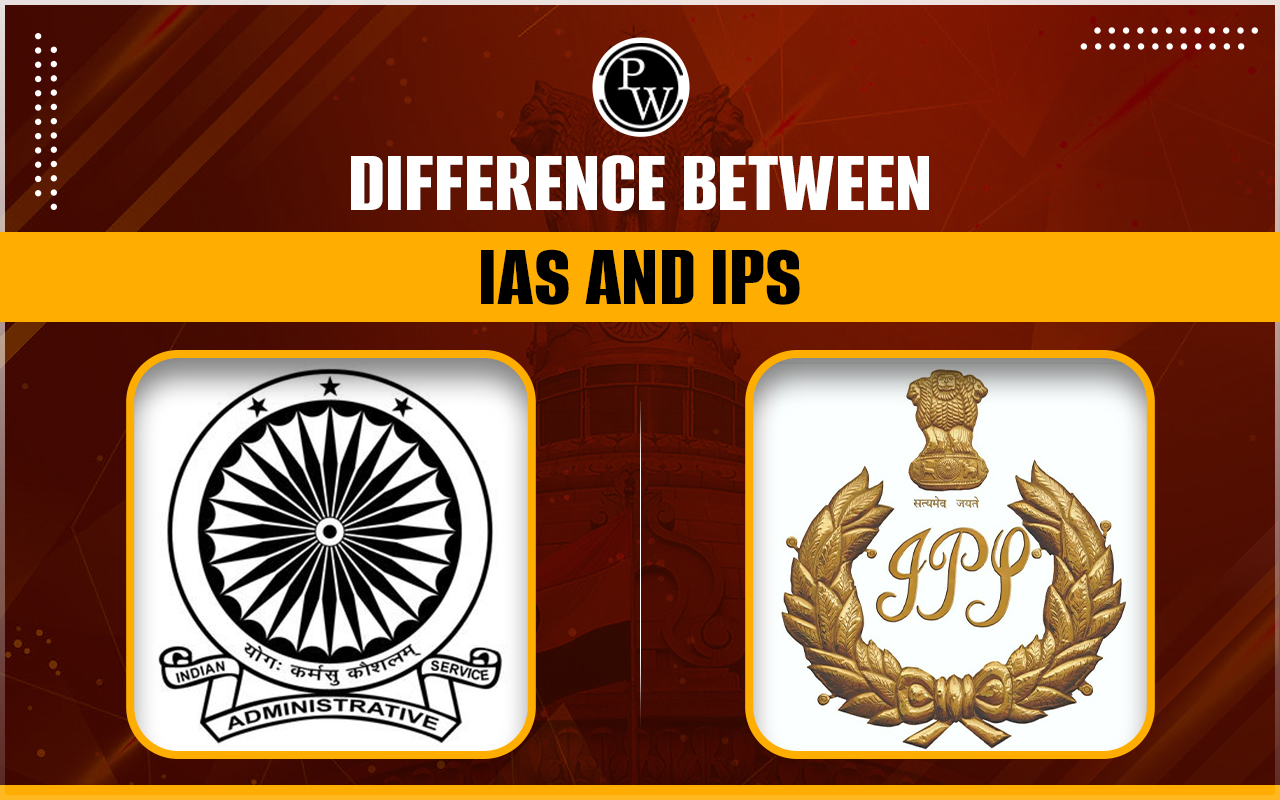 Difference Between IAS and IPS
