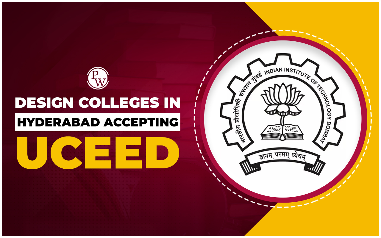 Design Colleges in Hyderabad Accepting UCEED