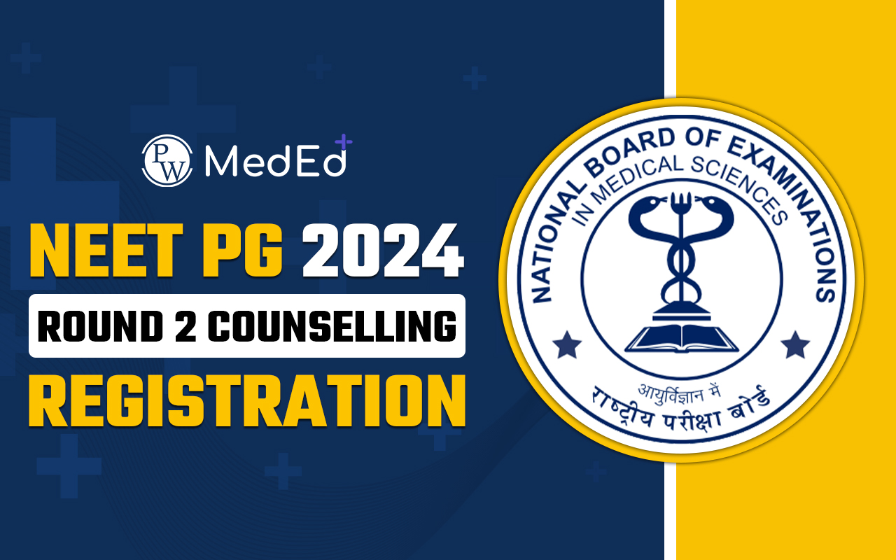 NEET PG 2024 Round-2 Counselling Registration