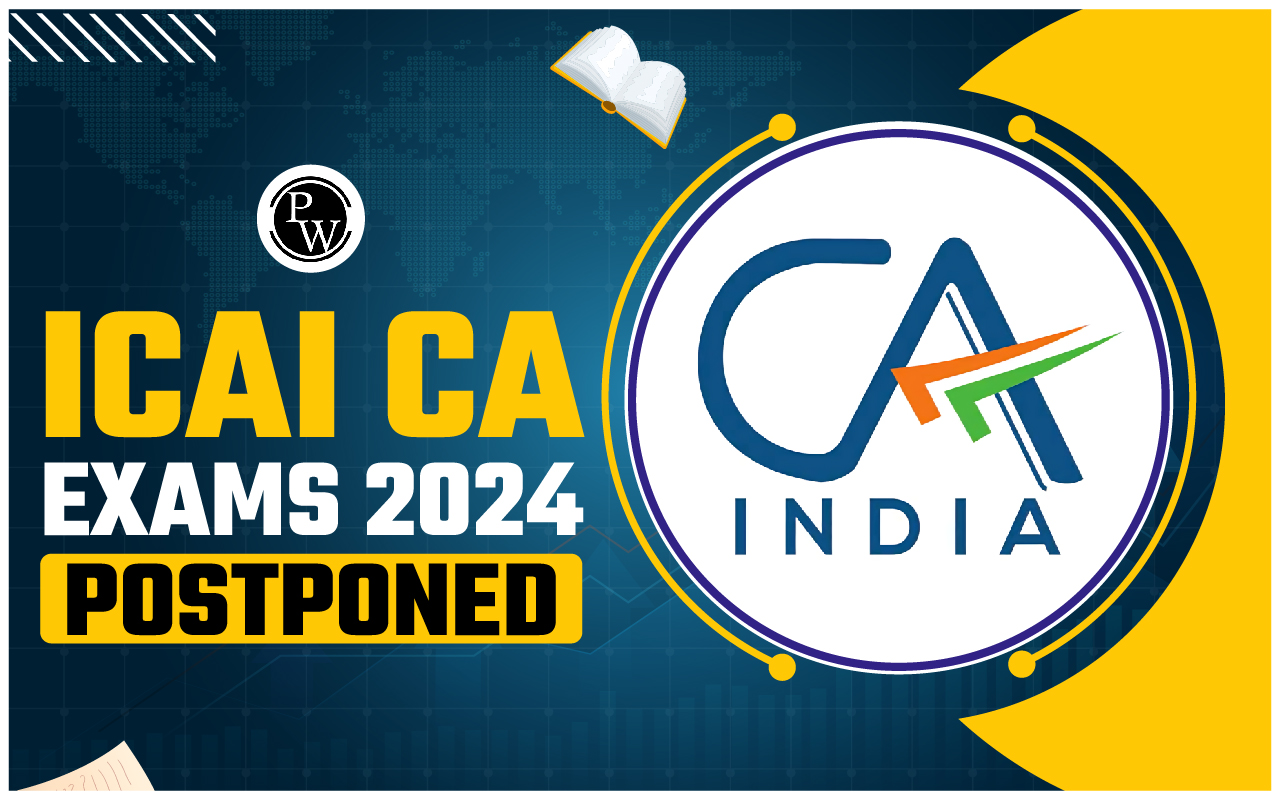 ICAI CA Exams 2024 Postponed