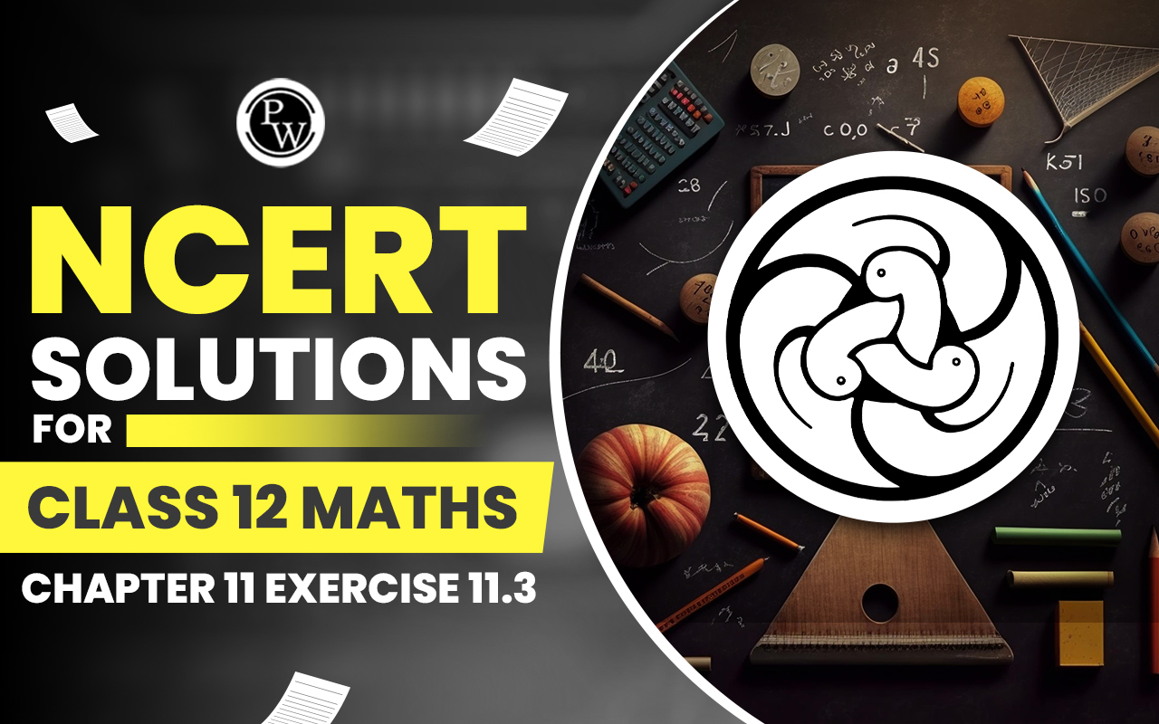 NCERT Solutions for Class 12 Maths Chapter 11 Exercise 11.3