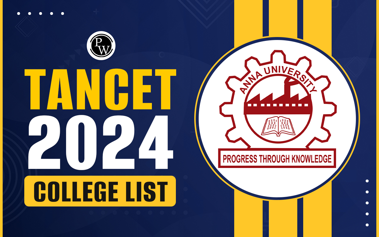 TANCET 2024 Colleges, Check out List of Colleges Accepting TANCET Scores