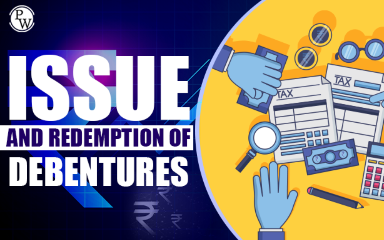 Issue and Redemption of Debentures
