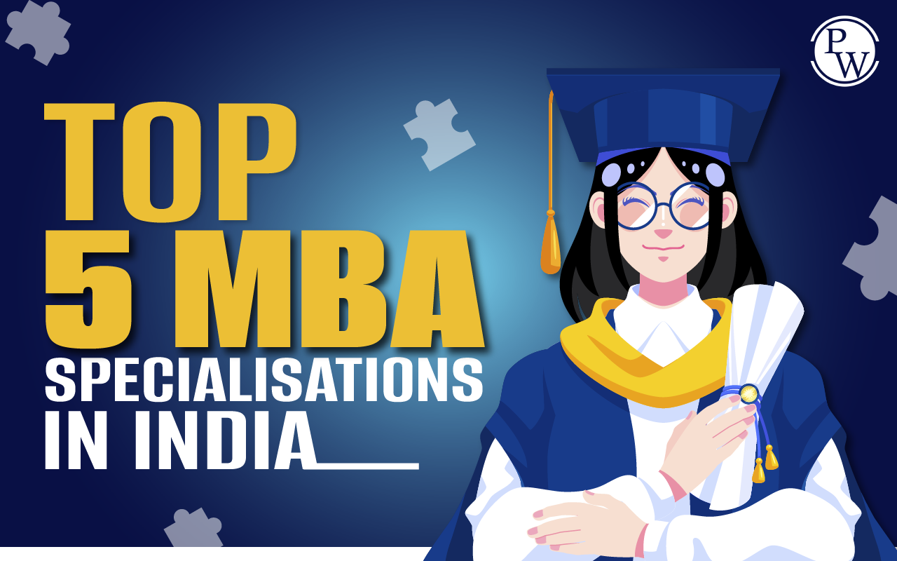 Top 5 MBA Specializations In India