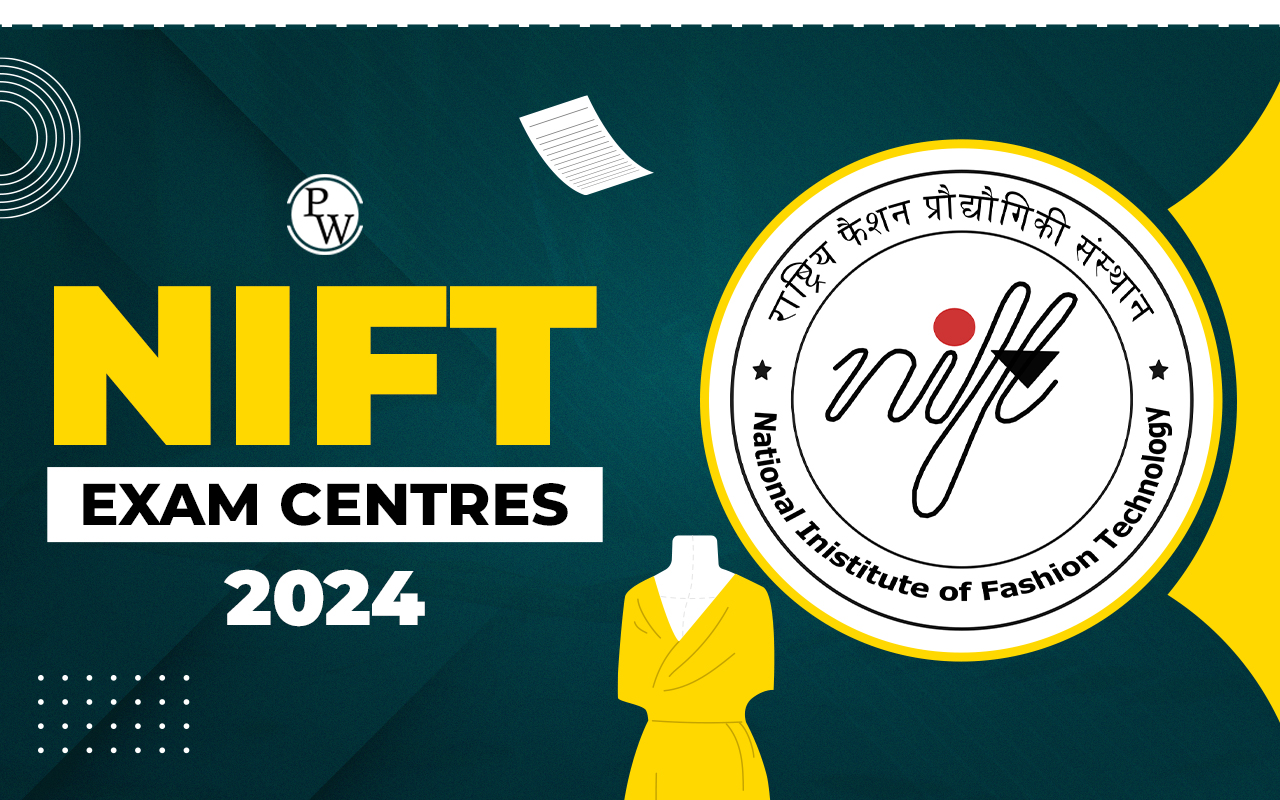 NIFT Exam Centres 2024, City intimation slip, Reporting Time, Exam-day Guidelines
