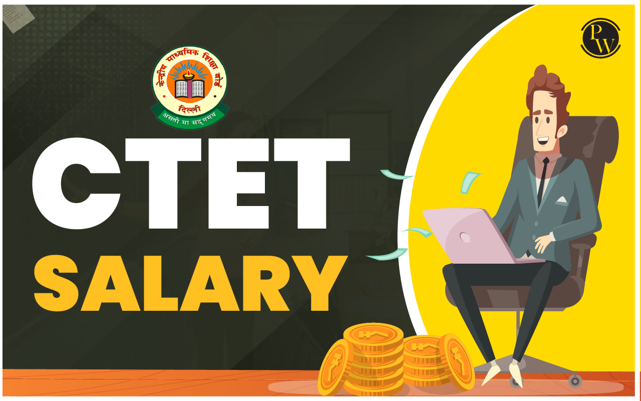 ctet-salary-2024-for-prt-tgt-and-pgt-pay-scale-salary-structure