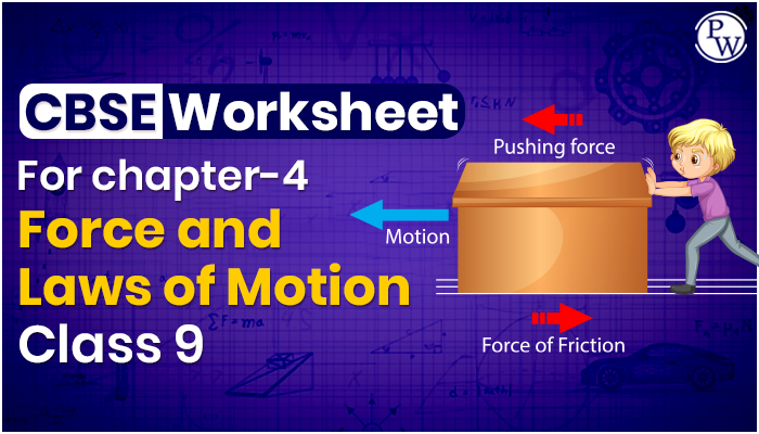 Force and Laws of Motion