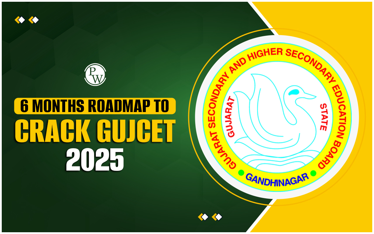 6 Months Roadmap to Crack GUJCET 2025