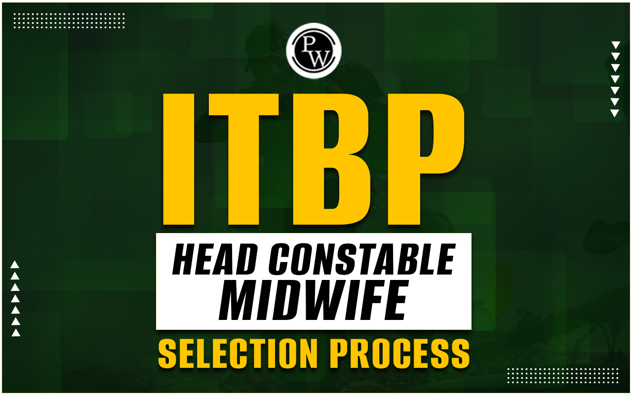 ITBP Head Constable Midwife Selection Process