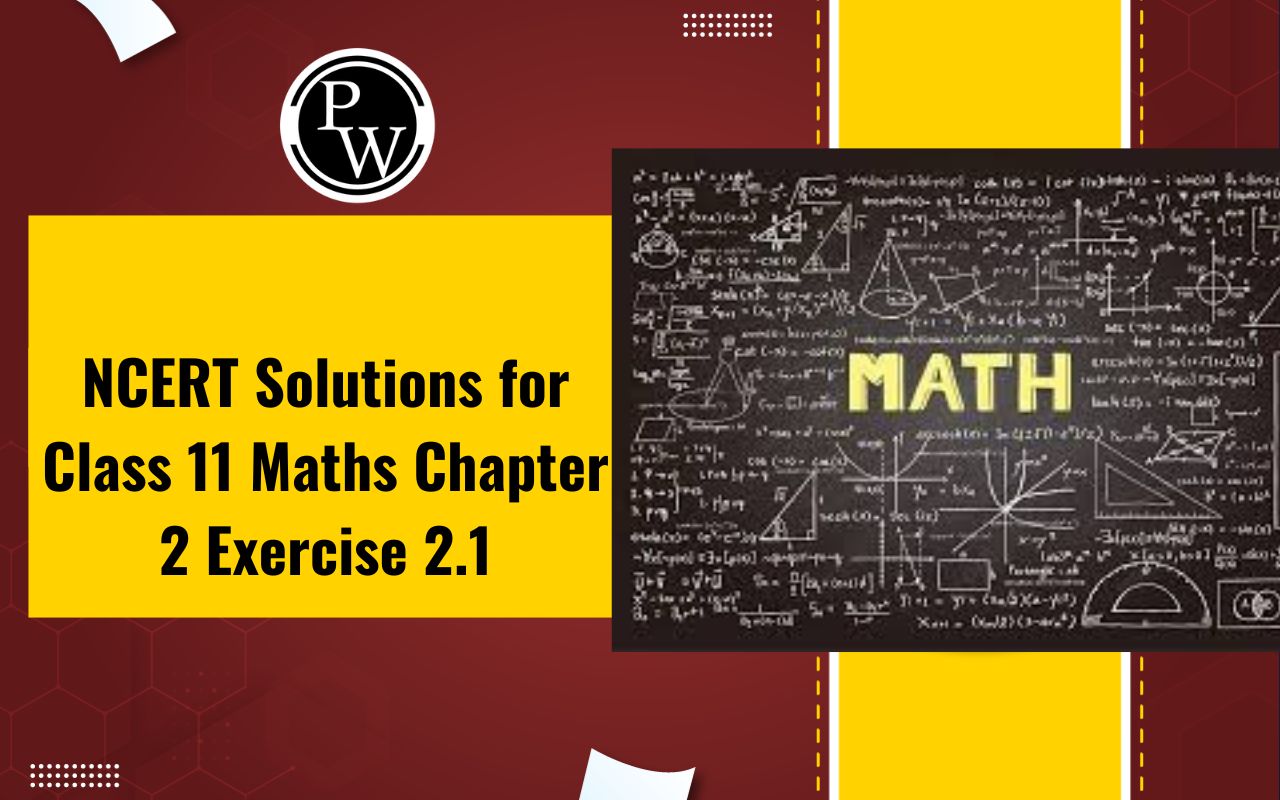 NCERT Solutions for Class 11 Maths Chapter 2 Exercise 2.1
